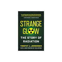 Princeton University Press Strange Glow (häftad, eng)