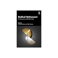 Taylor & francis ltd Radical Retirement (häftad, eng)