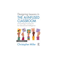 Taylor & francis ltd Designing Lessons in the AI-Infused Classroom (häftad, eng)