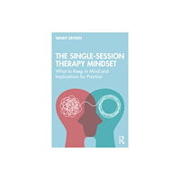 Taylor & francis ltd The Single-Session Therapy Mindset (häftad, eng)