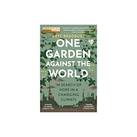 Bloomsbury Publishing PLC One Garden Against the World (häftad, eng)
