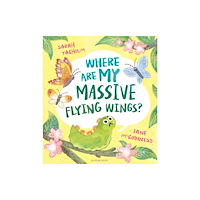 Bloomsbury Publishing PLC Where Are My Massive Flying Wings? (inbunden, eng)