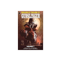 Image Comics Deadly Tales of the Gunslinger Volume 1 (häftad, eng)