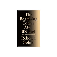 Granta Books The Beginning Comes After the End (inbunden, eng)