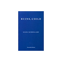 Fitzcarraldo Editions Ruins, Child (häftad, eng)