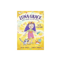 Bonnier Books Ltd Luna Grace: Girl from Outer Space - Sea Safari (häftad, eng)