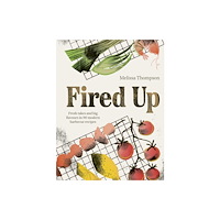Quarto Publishing Plc Fired Up (inbunden, eng)