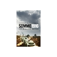 The History Press Ltd The Somme 1916 (häftad, eng)