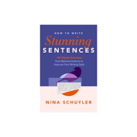 Sibylline Press How to Write Stunning Sentences (häftad, eng)