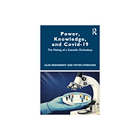 Taylor & francis ltd Power, Knowledge, and Covid-19 (häftad, eng)