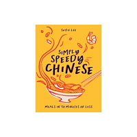 Quadrille Publishing Ltd Simply Speedy Chinese (inbunden, eng)