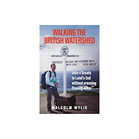 The Self-Publishing Partnership Ltd Walking the British Watershed (inbunden, eng)