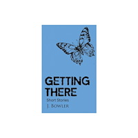 Austin Macauley Publishers Getting There (häftad, eng)