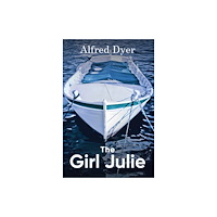 Austin Macauley Publishers The Girl Julie (häftad, eng)