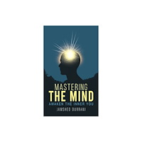 Austin Macauley Publishers Mastering the Mind (häftad, eng)