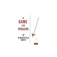 Austin Macauley Publishers A Game for Spoilers (häftad, eng)