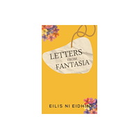 Austin Macauley Publishers Letters From Fantasia (häftad, eng)