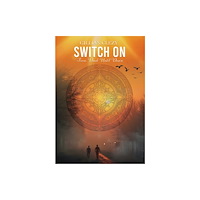 Austin Macauley Publishers Switch On (häftad, eng)