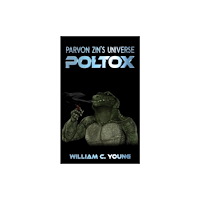 Austin Macauley Publishers Parvon Zin's Universe: Poltox (häftad, eng)