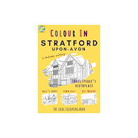 Colour Your Streets Stratford-upon-Avon Colouring Book (A4) (häftad, eng)