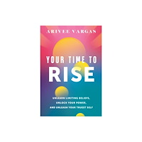 Greenleaf Book Group LLC Your Time to Rise (inbunden, eng)
