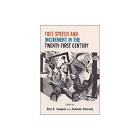 State University of New York Press Free Speech and Incitement in the Twenty-First Century (häftad, eng)