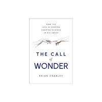 Greenleaf Book Group LLC The Call of Wonder (inbunden, eng)