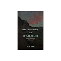 State University of New York Press The Education of a Psychiatrist (inbunden, eng)
