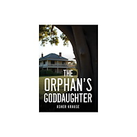 Austin Macauley Publishers The Orphan's Goddaughter (häftad, eng)
