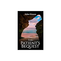 Austin Macauley Publishers The Patient's Bequest (häftad, eng)