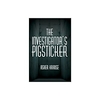 Austin Macauley Publishers The Investigator's Pigsticker (häftad, eng)