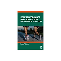 Taylor & francis ltd Peak Performance Psychology for Endurance Athletes (häftad, eng)