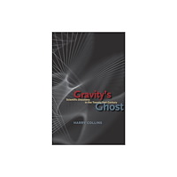 The university of chicago press Gravity's Ghost (inbunden, eng)