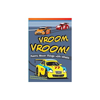 Teacher Created Materials, Inc Vroom, Vroom! Poems About Things with Wheels (häftad, eng)