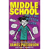 James Patterson Middle School : Just My Rotten Luck (häftad, eng)