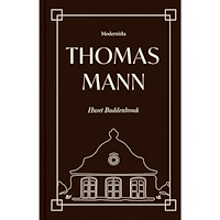 Thomas Mann Huset Buddenbrook (inbunden)