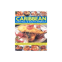 Anness publishing Illustrated Food and Cooking of the Caribbean, Central and South America (inbunden, eng)