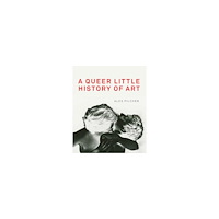 Alex Pilcher A Queer Little History of Art (pocket, eng)