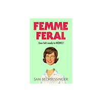 Sam Beckbessinger Femme Feral (häftad, eng)