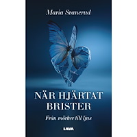 Maria Svanerud När hjärtat brister : från mörker till ljus (bok, danskt band)