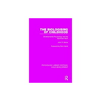Taylor & francis ltd The Biologising of Childhood (inbunden, eng)