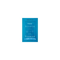 Shida Bazyar The Nights Are Quiet in Tehran (pocket, eng)