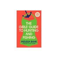 Penguin Publishing Group Girls' Guide to Hunting and Fishing (häftad, eng)
