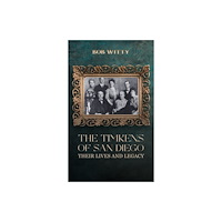 Austin Macauley Publishers LLC The Timkens of San Diego (inbunden, eng)