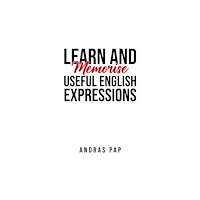 Austin Macauley Publishers Learn and Memorise Useful English Expressions (häftad, eng)