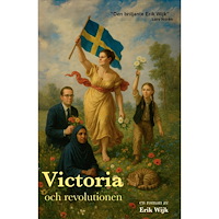 Erik Wijk Victoria och revolutionen : en utopi (inbunden)