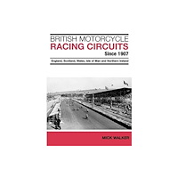 DB Publishing British Motorcycle Racing Circuits Since 1907. (häftad, eng)