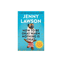 Ebury Publishing How to Be Okay When Nothing is Okay (inbunden, eng)