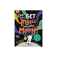 Penguin Random House Children's UK Can You Get Music on the Moon? (häftad, eng)