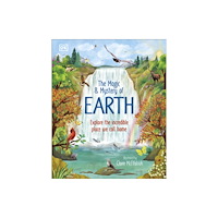 Dorling Kindersley Ltd The Magic and Mystery of Earth (inbunden, eng)